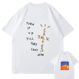 Turn it up till they can’t heart cactus jack t-shirt